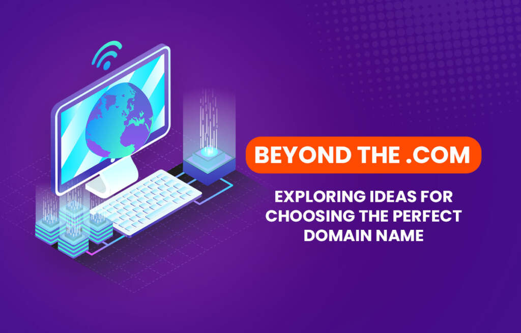 Choosing the perfect domain name
