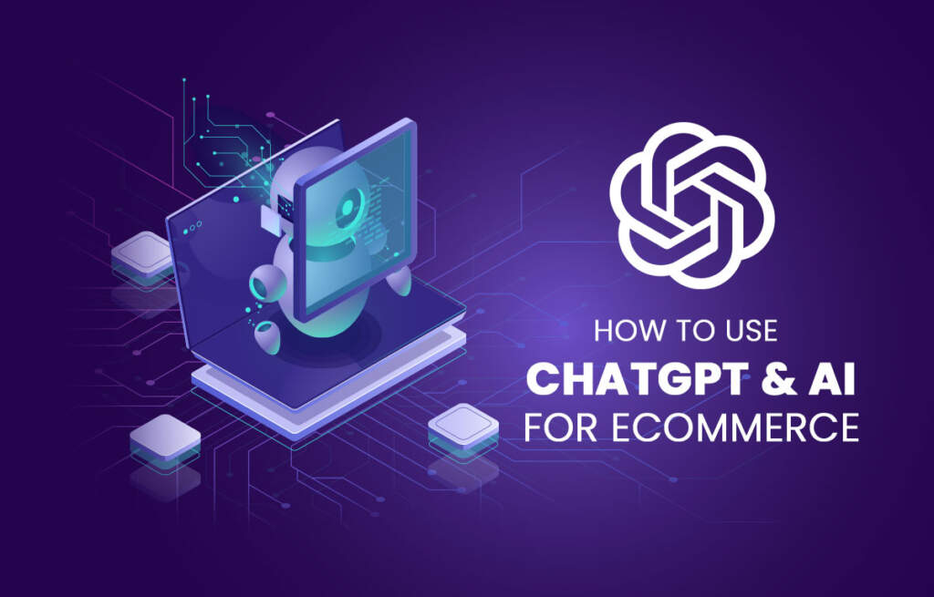 How-to-Use-ChatGPT-and-AI-for-Ecom